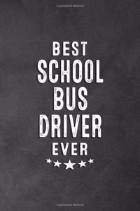 Best School Bus Driver Ever: Blank Lined Journal Notebook Appreciation Thank You Gift