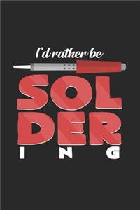 I'd rather be soldering
