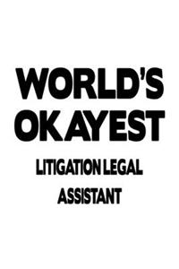 World's Okayest Litigation Legal Assistant