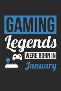 Gaming Legends Were Born In January - Gaming Journal - Gaming Notebook - Birthday Gift for Gamer
