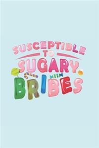 Susceptible To Sugary Bribes