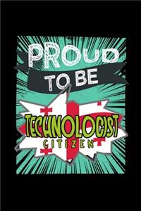 Proud to be technologist citizen