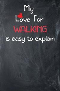 My Love for Walking Is Easy to Explain