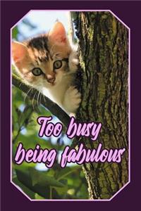 Too Busy Being Fabulous