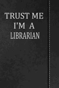 Trust Me I'm a Librarian
