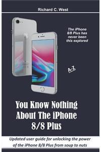 You Know Nothing About The iPhone 8/8 Plus