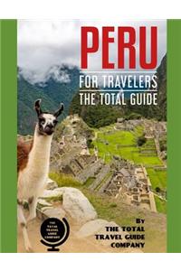 PERU FOR TRAVELERS. The total guide