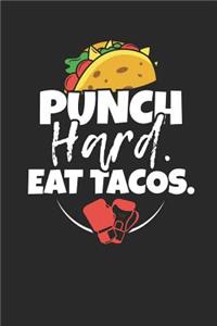 Punch Hard Eat Tacos