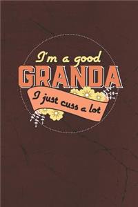I'm A Good Granda I Just Cuss A Lot