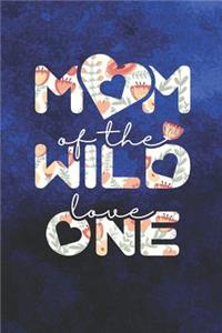 Mom Of The Wild Love One