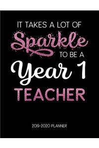 It Takes A Lot of Sparkle to Be A Year 1 Teacher 2019-2020 Planner