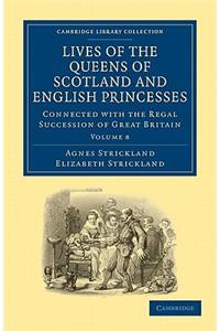 Lives of the Queens of Scotland and English Princesses