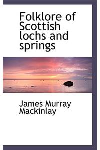 Folklore of Scottish Lochs and Springs