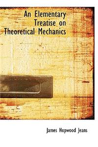 An Elementary Treatise on Theoretical Mechanics