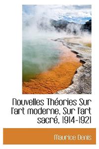 Nouvelles Theories Sur L'Art Moderne, Sur L'Art Sacre, 1914-1921