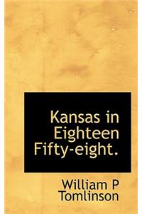 Kansas in Eighteen Fifty-Eight.