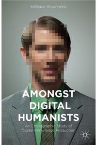 Amongst Digital Humanists