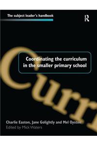 Coordinating the Curriculum in the Smaller Primary School