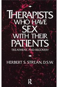 Therapists Who Have Sex with Their Patients