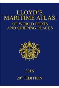 Lloyd's Maritime Atlas of World Ports and Shipping Places 2016