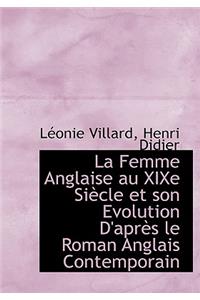 La Femme Anglaise Au Xixe Si Cle Et Son Evolution D'Apr?'s Le Roman Anglais Contemporain