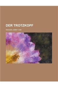 Der Trotzkopf