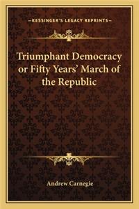 Triumphant Democracy or Fifty Years' March of the Republic