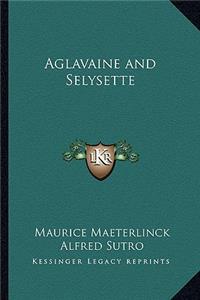 Aglavaine and Selysette