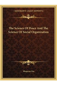 Science Of Peace And The Science Of Social Organization