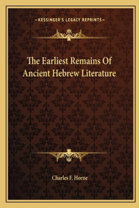 Earliest Remains of Ancient Hebrew Literature