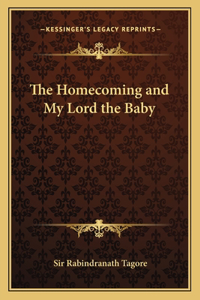 Homecoming and My Lord the Baby