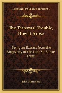 Transvaal Trouble, How It Arose