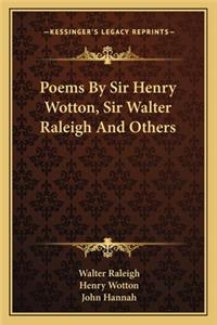 Poems by Sir Henry Wotton, Sir Walter Raleigh and Others