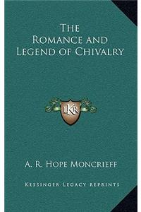 The Romance and Legend of Chivalry