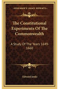 The Constitutional Experiments of the Commonwealth
