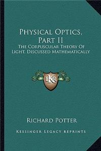 Physical Optics, Part II