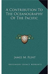A Contribution to the Oceanography of the Pacific