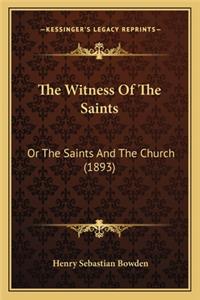 Witness of the Saints the Witness of the Saints