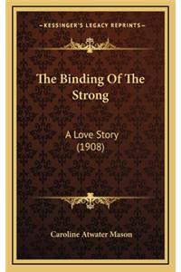 The Binding Of The Strong
