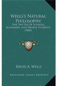 Wells's Natural Philosophy