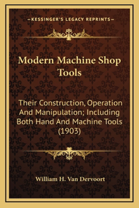 Modern Machine Shop Tools
