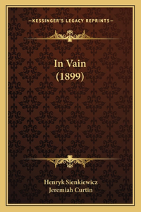 In Vain (1899)