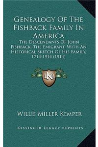 Genealogy Of The Fishback Family In America