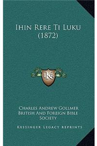 Ihin Rere Ti Luku (1872)