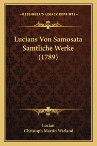 Lucians Von Samosata Samtliche Werke (1789)