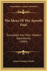 The Ideas Of The Apostle Paul