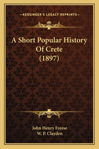 Short Popular History Of Crete (1897)