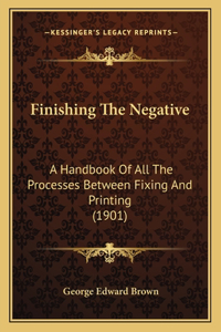 Finishing The Negative