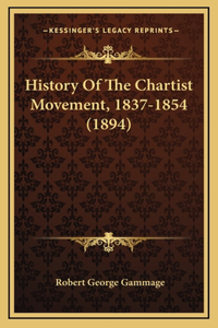 History Of The Chartist Movement, 1837-1854 (1894)