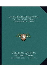 Officia Propria Sanctorum Ecclesiae Cathedralis Gandavensis (1640)